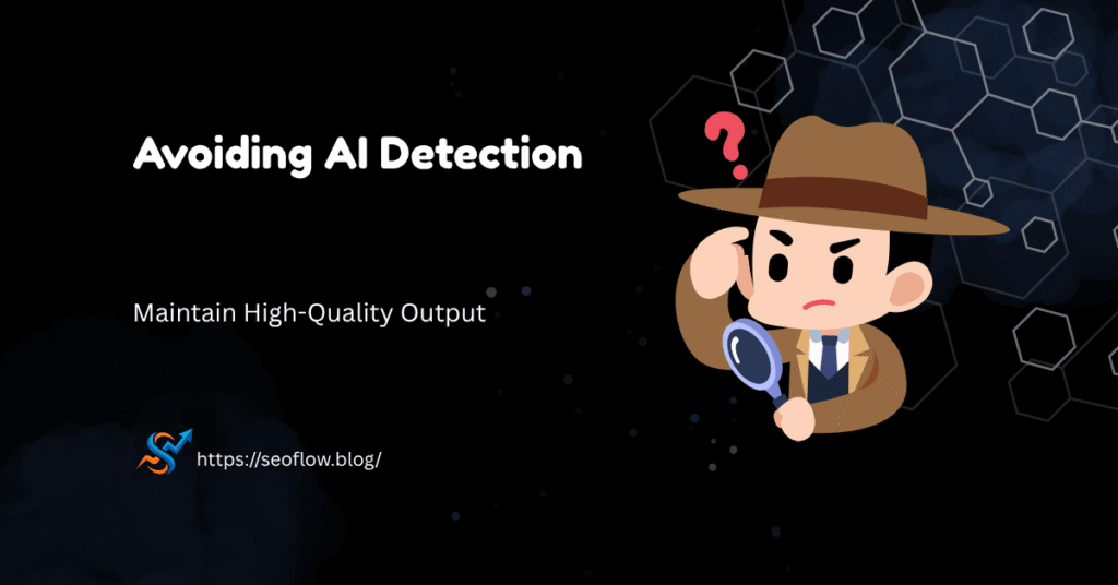 A digital banner featuring a cartoon detective with a magnifying glass under the title "Avoiding AI Detection." The background is dark with geometric hexagon patterns, the text "Maintain High-Quality Output,"